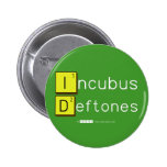Incubus
 Deftones  Buttons