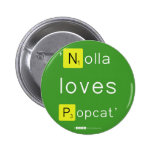 'Nolla 
 loves
 Popcat'  Buttons