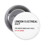 London electrical  24/7    Buttons