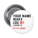 Your Name WAKX LOU  Buttons