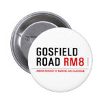Gosfield Road  Buttons