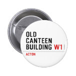 Old  Canteen  building  Buttons