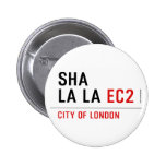sha la la  Buttons