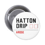 HATTON DRIP  Buttons