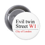 Evil twin Street  Buttons