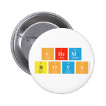 Chem
 Boys  Buttons