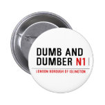 DUMB AND DUMBER  Buttons