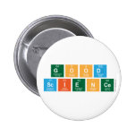 Good
 Science  Buttons