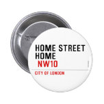 HOME STREET HOME   Buttons