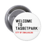 Welcome    to  Tasbetpark  Buttons