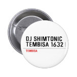DJ SHIMTONIC TEMBISA 1632  Buttons