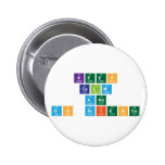 Keep
 Calm
 and
 Do Science  Buttons