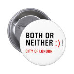 BOTH or NEITHER  Buttons