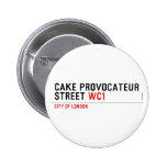 CAKE PROVOCATEUR  STREET  Buttons
