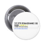 59 STR RENAISSIANCE SQ SIGN  Buttons