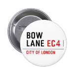 Bow Lane  Buttons