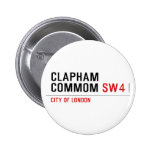 Clapham Commom  Buttons