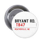 BRYANT RD.   Buttons