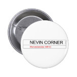     NEVIN CORNER  Buttons