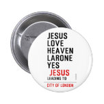 jesus love heaven larone yes   Buttons
