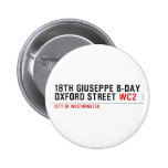 18th Giuseppe B-Day OXFORD STREET  Buttons
