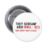THEY SCREAM'  ABDI  Buttons