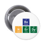 be
 N|erdy  Buttons