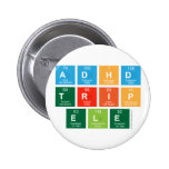 ADHD
 TRIP
 ele  Buttons