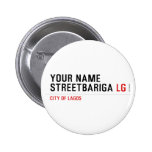 Your Name StreetBariga  Buttons