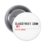 SLAGSTREET .com   Buttons