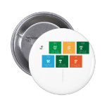 just
 wtf
   Buttons