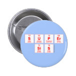 Super
 sis  Buttons