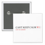 Can't keep calm  Buttons (square)