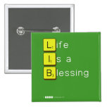 Life 
 Is a 
 Blessing
   Buttons (square)