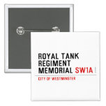 royal tank regiment memorial  Buttons (square)