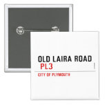 OLD LAIRA ROAD   Buttons (square)