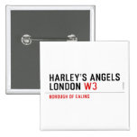 HARLEY’S ANGELS LONDON  Buttons (square)