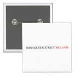 IRISH QUEER STREET  Buttons (square)
