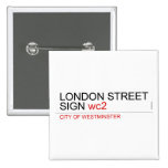 LONDON STREET SIGN  Buttons (square)
