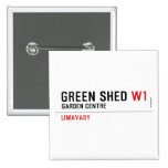 green shed  Buttons (square)