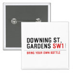 Downing St,  Gardens  Buttons (square)