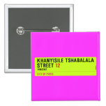 Khanyisile Tshabalala Street  Buttons (square)