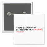 YOUNG'S CORONA BAR established 2020  Buttons (square)