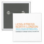 Less-Stress nORTH lONDON  Buttons (square)