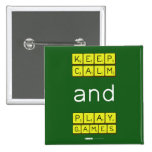 KEEP
 CALM
 and
 PLAY
 GAMES  Buttons (square)
