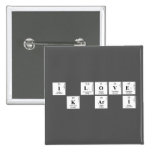 I Love
 K Ar I  Buttons (square)