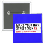 make your own street sign  Buttons (square)