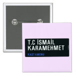T.C İSMAİL KARAMEHMET  Buttons (square)