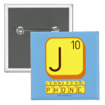 J
 JENNIFER'S
 PHONE  Buttons (square)