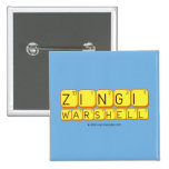    Zingi
 Warshell
   Buttons (square)